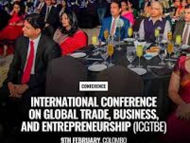 International Conference on Global Trade, Business, and Entrepreneurship (ICGTBE)