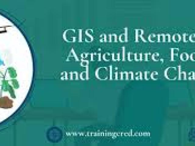 GIS and Remote Sensing in Climate Change, Food Security and Agriculture Course 2025