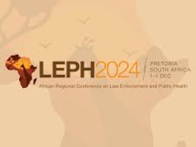 LEPH - African Regional Conference on Law Enforcement and Public Health 2024